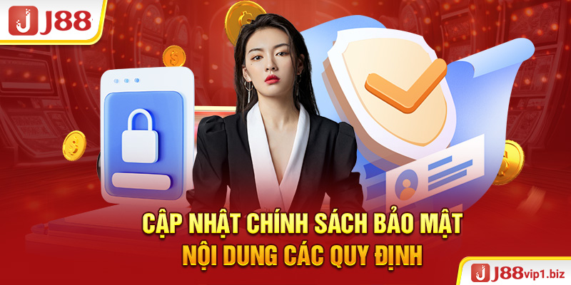 Cập nhật chính sách bảo mật - Nội dung các quy định