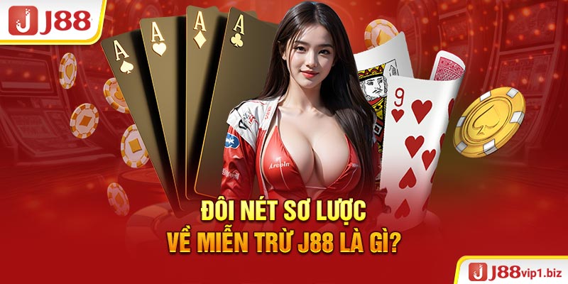 Đôi Nét Sơ Lược Về Miễn Trừ J88 Là Gì?